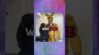 The FNAF Movie Springbonnie was FAKE?!... 
