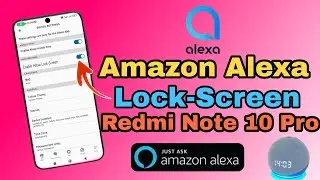 Redmi Note 10Pro phone mein Amazon Alexa ko lock screen kaise chalayen |Alexa new update lockscreen