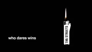 The Streets - Who Dares Wins (Official Audio)