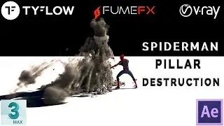 3ds Max, tyFlow, FumeFX & After Effects | Spiderman Pillar Destruction