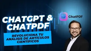 ChatGPT & ChatPDF: Revoluciona tu Análisis de Artículos Científicos | Tutorial Completo
