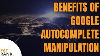 Benefits of Google Autocomplete Manipulation | Google Suggest Manipulation | Google Autocomplete SEO