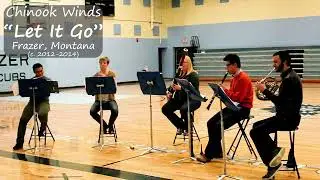 Let it Go: Chinook Winds Quintet: Frazer, Montana