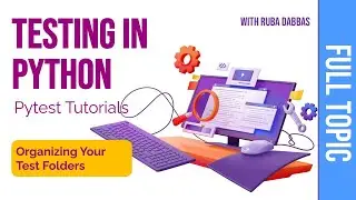 05. Testing in Python: Pytest Tutorials for Beginners. Organizing Your Test Folders.