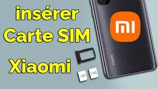 Comment mettre une carte SIM dans un Xiaomi, insérer carte SIM sur Xiaomi Redmi note, mi, poco...