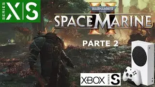 WARHAMMER 40 000 Space Marine 2 (PARTE 2) Mais um Teste no Xbox Series S