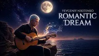 Romantic Dream [ composed by Yevgeniy Nikitenko ]