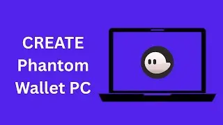 How To Create Phantom Wallet In PC