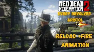 Every Revolver & Pistol Fire and reload Animation in RDR2 Story + Online