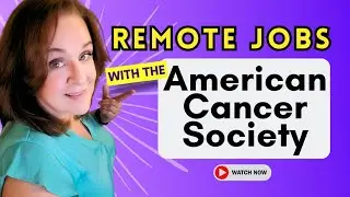 How to Find Remote Jobs with the AMERICAN CANCER SOCIETY