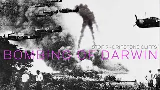 The Bombing of Darwin: A Devastating Attack on Australian Soil | Stop 9 Dripstone Cliffs