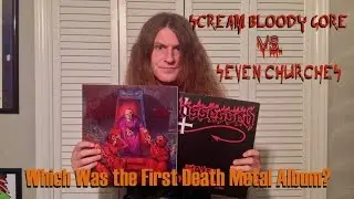 Scream Bloody Gore vs. Seven Churches - Which Was the First Death Metal Album?