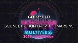 Multiverse 2020: Science Fiction from the Margins
