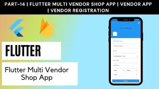 Part# 14 | Flutter Multi Vendor Shop App | Vendor App | Vendor Registration |  Firebase Storage