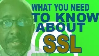 What You Need To Know About SSL