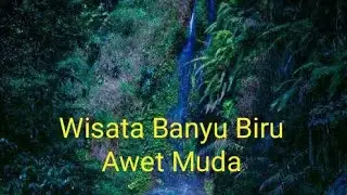 Air Terjun Banyu Biru Awet Muda Poncokusumo | Vlog Ferdy Tv (Part 3) #exploremalang