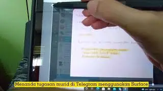 Surface Tips & Tricks : Menanda tugasan murid di Telegram dengan mudah!