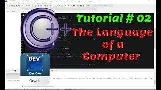 Tutorial#02 - The Language of a Computer - C++ Programming by Coding Hub