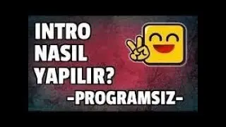 Nasıl Intro Yapılır Ve MP4E Çevirme (PROGRAMSIZ)