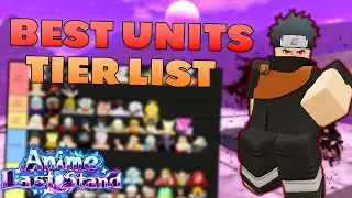 NEW *BEST* Units Tier List in Anime Last Stand... (UPD 54 QOL)