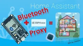 Home Assistant: Bluetooth Proxy - Bluetooth Geräte nahtlos per W-Lan einbinden
