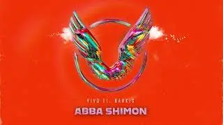 נרקיס וVivo - אבא שמעון | Vivo Feat. Narkis - Abba Shimon