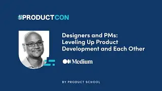 #ProductCon NY '23: Designers & PMs: Level Up Product Development by Medium VP of Design, Chino Wong
