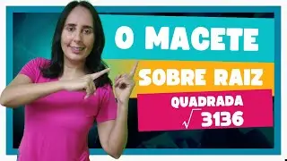 Raiz quadrada exata de números inteiros | Raiz quadrada 7°ano | Macete |