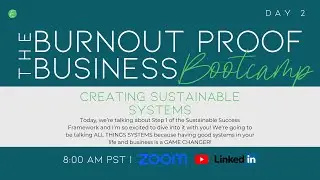 Burnout-Proof Business Bootcamp - Day 2