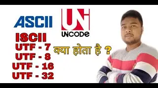 ASCII, UNICODE, ISCII, UTF-7, UTF-8, UTF-16, UTF-32 || VERY IMPORTANT || 