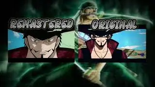 Zoro vs mihawk (original) vs remastred zoro vs mihawk remastred season eps 24