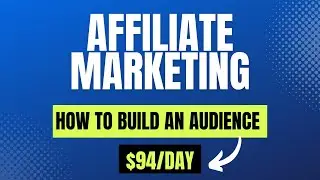 How to Build an Audience for Affiliate Marketing🚀