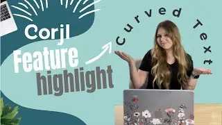 Corjl's Curved Text Tool