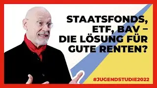 Brauchen wir einen neuen Staatsfonds für eine gute Altersvorsorge?