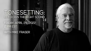 NWC Webinars: Tonesetting (w/ Mike Fraser)
