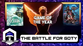 Zelda and Baldur's Gate 3 Will DOMINATE the Game Awards 2023 | No Level Cap Podcast Episode 87