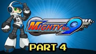 Mighty No. 9 - Part 4