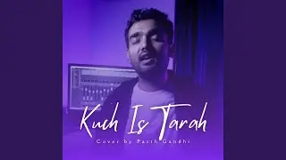 Kuch Is Tarah
