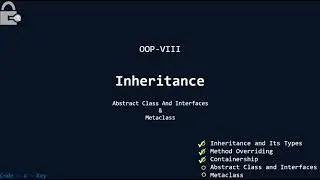OOP - VIII | Inheritance - IV | Python | Abstract Classes | Meta Classes