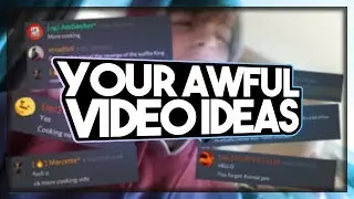 Your Awful Awful Video Ideas...