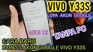 BYPASS FRP VIVO Y33S,CARA MENGATASI VIVO Y33S LUPA AKUN GOOLE,POLA/SANDI TANPA PC *New Metode MIUI12