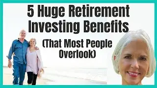 5 Powerful Benefits to Retirement Investing Anyone Can Use