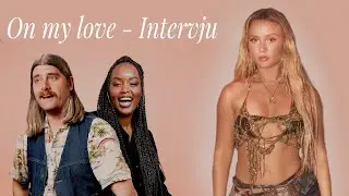 Zara Larsson - Intervju om nya singeln On my Love