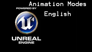 Unreal Engine 4 Tutorial: Animation Modes (english)
