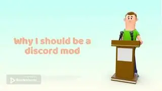 Why I should be a discord mod (Presentation)