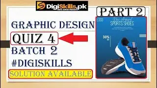 Digiskills 2.0 Graphic design quiz 4 batch 2 solution || Graphic designing Quiz 4 solved