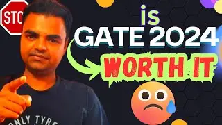 GATE 2024- is GATE Form Filling Worth It, Last Date to Fill GATE Form 
