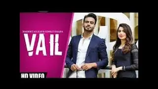 VAIL OFFICIAL VIDEO Mankirt Aulakh Ft  Nimrat Khaira   Avvy Sra   Shree Brar   Arvindr Khaira