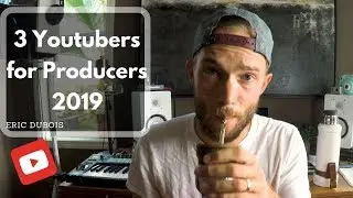 3 Youtube channels every Producer s should know in 2019