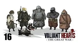Valiant Hearts: The Great War - Прохождение pt16 (Финал)
